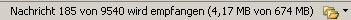 Nachricht 185 von 9540 wird emfpangen (4.17 MB von 647 MB)